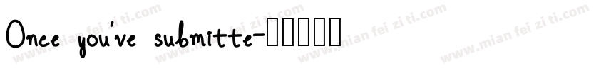Once you’ve submitte字体转换
